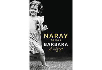 Náray Tamás - Barbara - A végzet (1. kötet)