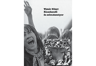 Tímár Péter - Ricsekendő és szimatszatyor - Fotókönyv + 2 CD (1980-1981 Kordokumentumok képekben és hangokban)