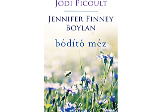 Jodi Picoult, Jennifer Finney Boylan - Bódító méz