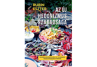 Rubin Eszter - Az új hedonizmus szabadsága