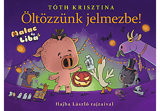 Tóth Krisztina - Öltözzünk jelmezbe! - Malac és Liba 9.