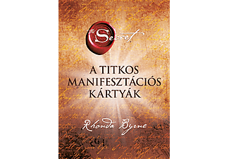 Rhonda Byrne - A Titkos manifesztációs kártyák