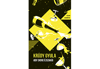 Krúdy Gyula - Ady Endre éjszakái
