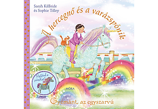 Sarah KilBride - Gyémánt, az egyszarvú - A hercegnő és a varázspónik