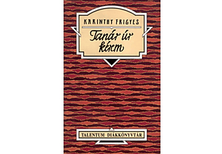 Karinthy Frigyes - Tanár úr kérem