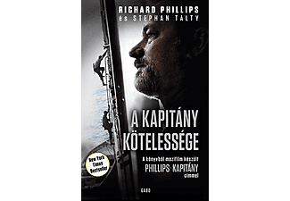 Richard Phillips - Stephan Talty - A kapitány kötelessége