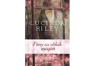 Lucinda Riley - Fény az ablak mögött