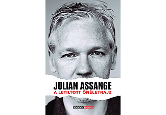 Julian Assange - A letiltott önéletrajz - A Wikileaks-alapító története