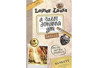 Leiner Laura - A Szent Johanna gimi 8. I-II. - Örökké