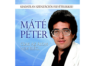 Máté Péter - Csak az álom nem elég (CD)