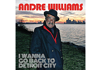 Andre Williams - I Wanna Go Back to Detroit City (CD)