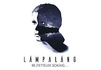 Lámpaláng - Rejtettelek sokáig… (CD)