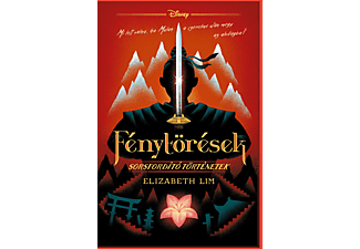 Elizabeth Lim - Fénytörések - Sorsfordító történetek - Disney