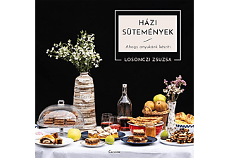 Losonczi Zsuzsanna - Házi sütemények - Ahogy anyukánk készíti