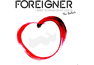 Foreigner - I Want To Know What Love Is - The Ballads (CD)