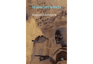 Milbacher Róbert - Angyali üdvözletek