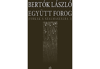 Bertók László - Együtt forog