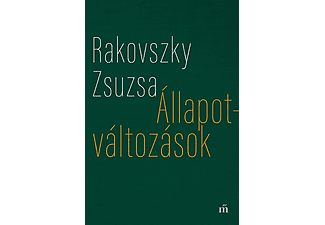 Rakovszky Zsuzsa - Állapotváltozások - Válogatott versek