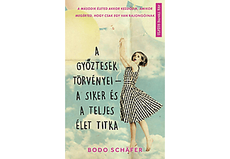 Bodo Schäfer - A győztesek törvényei - A siker és a teljes élet titka