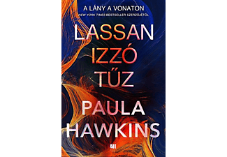 Paula Hawkins - Lassan izzó tűz