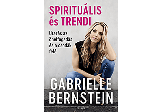 Gabrielle Bernstein - Spirituális és trendi