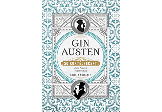 Colleen Mullaney - Gin Austen - 50 koktélrecept Jane Austen regényeihez