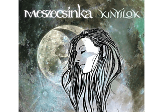 Meszecsinka - Kinyílok (CD)