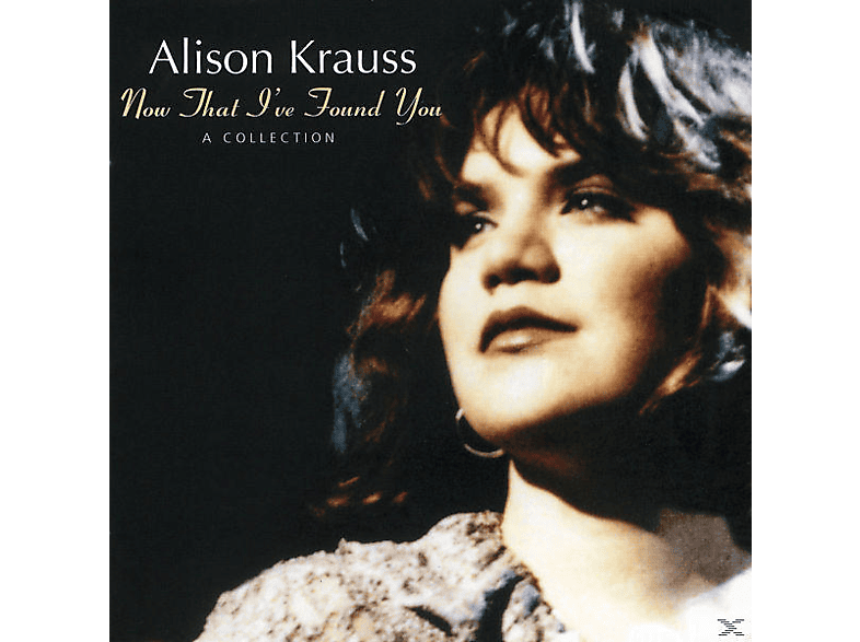 Alison Krauss Now That I Ve Found You A Collection Cd Alison