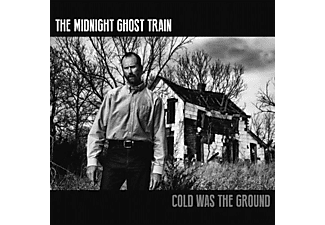 The Midnight Ghost Train - Cold Was the Ground (CD)