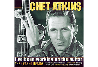 Chet Atkins - I've Been Working on the Guitar - The Legend Begins (CD)