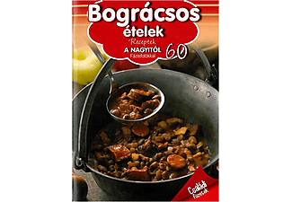 Liptai Zoltán - Bográcsos ételek - Receptek a Nagyitól 60.