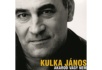 Kulka János - Akarod vagy nem (CD)