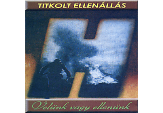 Titkolt Ellenállás - Velünk vagy ellenünk (CD)