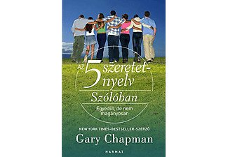Gary Chapman - Az 5 szeretetnyelv: Szólóban - Egyedül, de nem magányosan