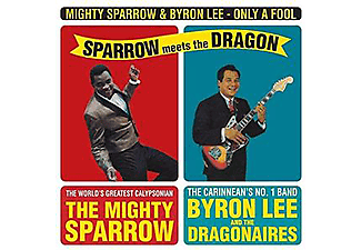 Mighty Sparrow, Byron Lee - Only a Fool - Sparrow meets the Dragon - Reissue (Vinyl LP (nagylemez))