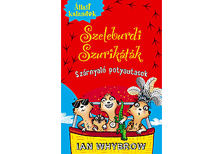 Ian Whybrow - Állati Kalandok - Szeleburdi szurikáták 3. - Szárnyaló potyautasok