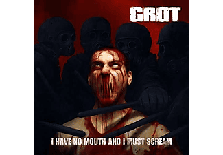 Grot - I Have No Mouth And I Must Scream (CD)