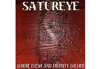 Satureye - Where Flesh And Divinity Collide (CD)