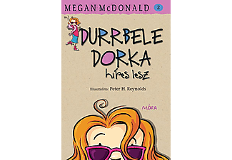 Megan McDonald - Durrbele Dorka híres lesz