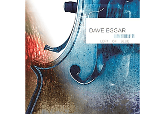 Dave Eggar - Left Of Blue (CD)