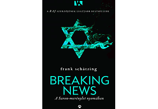 Frank Schätzing - Breaking News - A Saron-merénylet nyomában