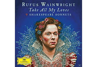 Rufus Wainwright - Take All My Loves - 9 Shakespeare Sonnets (CD)