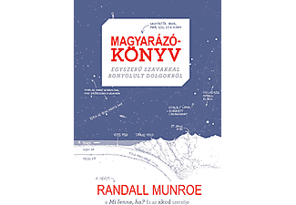Randall Munroe - Magyarázókönyv