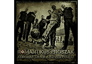 Romantikus Erőszak - Koronás címer a szíved felett (CD)