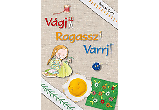 Rosa M. Curto - Vágj! Ragassz! Varrj!