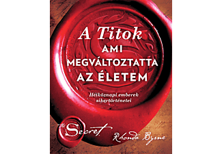 Rhonda Byrne - A Titok, ami megváltoztatta az életem