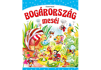 Eszes Hajnal - Bogárország meséi