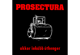 Prosectura - Akkor inkább úthenger (és más klasszikusok) (CD)