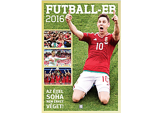 Galambos Ádám (szerk.) - FUTBALL-EB 2016 - Az éjjel soha nem érhet véget!