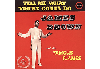 James Brown And His Famous Flames - Tell Me What You're Gonna Do (CD)